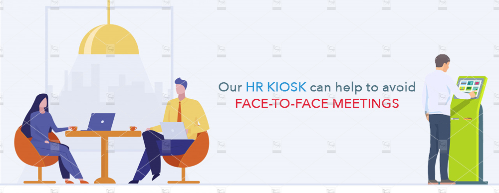 Our-HR-Kiosk-can-help-to-avoid-face-to-face-meetings