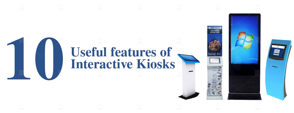 10 Useful Features of Interactive Kiosks